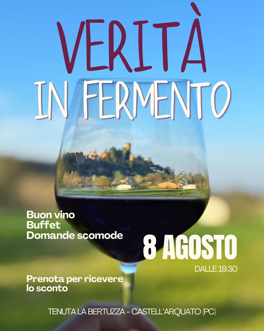 Locandina evento Verità in Fermento 8 agosto Tenuta La Bertuzza Castell'Arquato